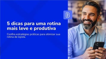 Dicas para uma rotina mais leve e produtiva